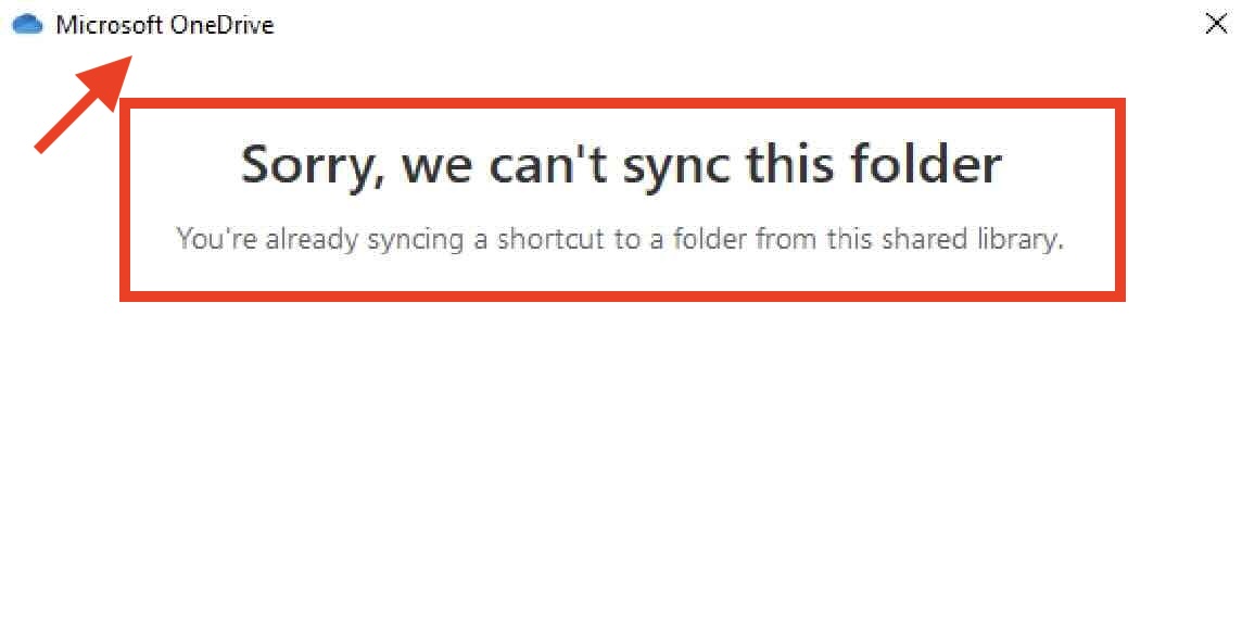 OneDrive - Sorry we can't sync this folder You're already syncing a shortcut to a folder from this shared library.